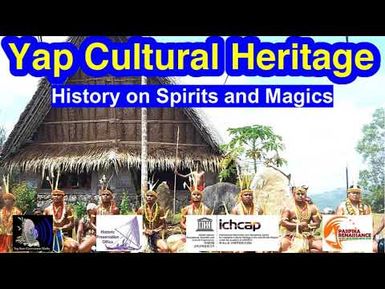 History on Spirits and Magics, Yap