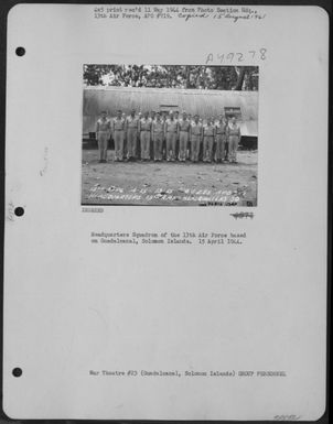 Headquarters Squadron Of The 13Th Air Force Based On Guadalcanal, Solomon Islands. 15 April 1944. (U.S. Air Force Number 92812AC)