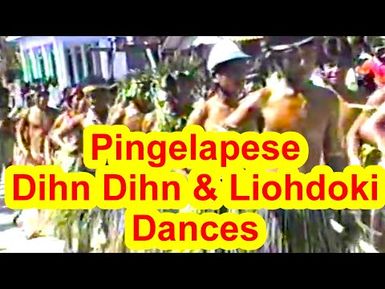 Pingelapese Dihn Dihn and Liohdoki Dances