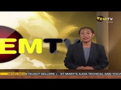NATIONAL EMTV NEWS | 6PM | TUESDAY 13th MAY, 2025