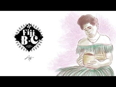 Fiji BC Episode 3: Arts