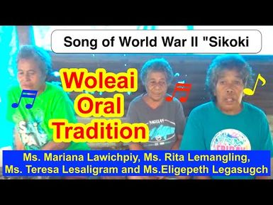 Song of World War II "Sikoki", Woleai