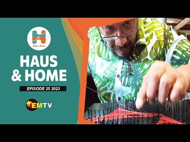 Haus & Home Episode 25, 2023