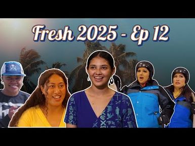 Fresh 2025 - Episode 12 | Fresh celebrates Samoan Language Week in the 685