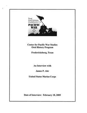 Oral History Interview with James Ahr, February 18, 2005