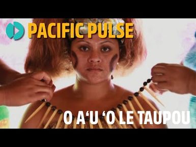 'O A'u 'O Le Taupou (I Am the Taupou)