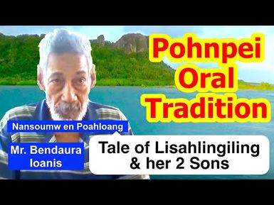 Legendary Tale of Lisahlingiling and her Two Sons, Pohnpei
