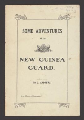 Some adventures of the New Guinea Guard / by J. Andrews