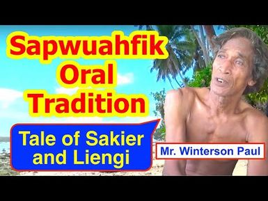 Tale of Sakier and Liengi, Sapwuahfik