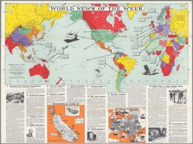 World News of the Week : Monday, Nov. 22, 1943. Covering period Nov. 12 to Nov. 18. Volume 6, No. 12. Published and copyrighted (weekly), 1943, by News Map of the Week, Inc., 1512 Orleans Street, Chicago, Illinois. Published in two sections : Section one. Lithographed in U. S. A.