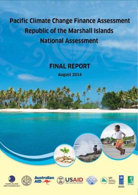 Pacific climate change finance assessment. Republic of the Marshall Islands national assessment. Final report.