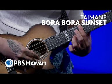 Taimane - Bora Bora Sunset | PBS HAWAIʻI