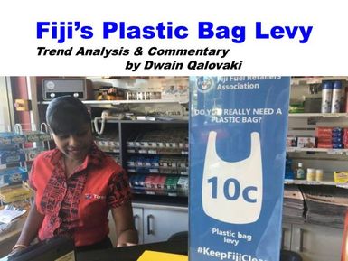 Fiji's Plastic Bag Levy. Policy Review. How it works.