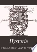 Hystoria, o descripcion dela imperial cibdad de Toledo. Con todas las cosas acontecidas en ella, desde su principio, y fundacion. Adonde se tocan y refieren muchas antiguedades, y cosas notables de la hystoria general de España. Agora nueuamente impressa