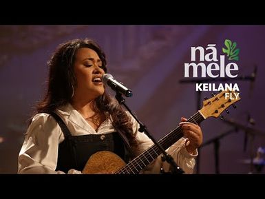 Keilana - Fly | NĀ MELE | PBS HAWAIʻI