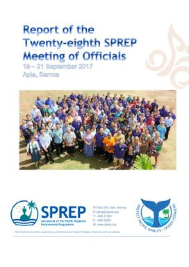 Report of the Twenty- eighth SPREP Meeting of Officials 19-21 September 2017, Apia, Samoa