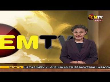 NATIONAL EMTV NEWS | 6PM | THURSDAY 19th SEPTEMBER, 2024