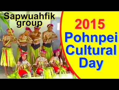 Sapwuahfik group, Pohnpei/FSM Cultural Day 2015