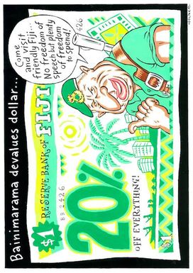Bainimarama devalues dollar... "Come and visit friendly Fiji... No freedom of speech but plenty of freedom to spend!" 17 April 2009