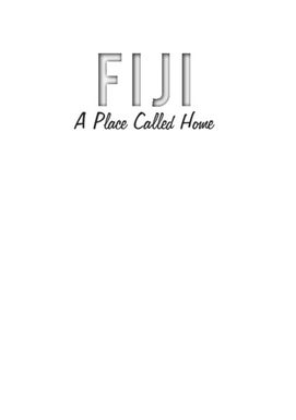 ["Fiji: A Place called home"]