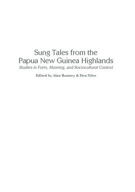 ["Sung Tales from the Papua New Guinea Highlands : Studies in Form, Meaning, and Sociocultural Context"]