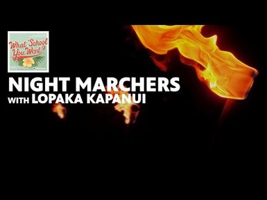 Night Marchers (with Lopaka Kapanui) | WHAT SCHOOL YOU WENT?