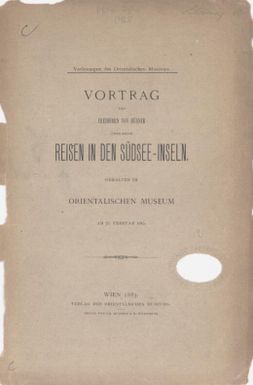 Vortrag des Freiherrn von Hubner uber seine Reisen in den Sudsee-Inseln gehalten im Orientalischen Museum am 25. Februar 1885.