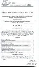 Hawaiian Homeownership Opportunity Act of 2006 : report (to accompany H.R. 5851) (including cost estimate of the Congressional Budget Office)