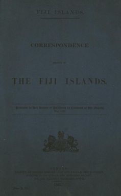 Correspondence relative to the Fiji islands.