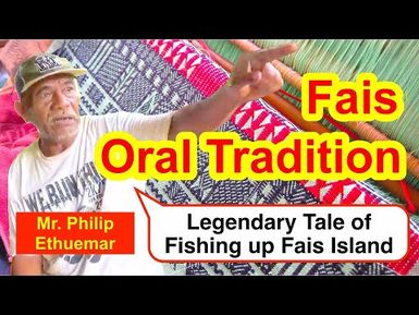 Legendary Tale of Fishing up Fais Island