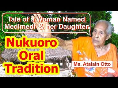 Tale of a Woman Named Medimedi and her Daughter, Nukuoro