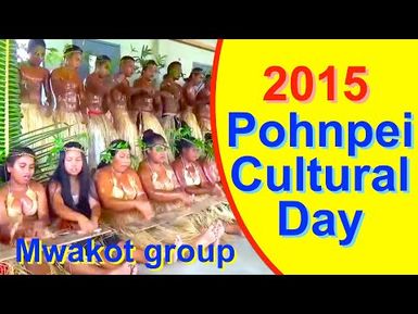 Mwakot group, Pohnpei/FSM Cultural Day 2015