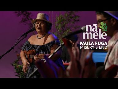 Paula Fuga - Misery's End | NĀ MELE | PBS HAWAIʻI