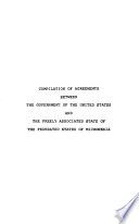 Compilation of agreements between the government of the United States and the freely associated state of the Federated States of Micronesia