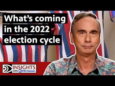 2022 Election Preview | INSIGHTS ON PBS HAWAIʻI