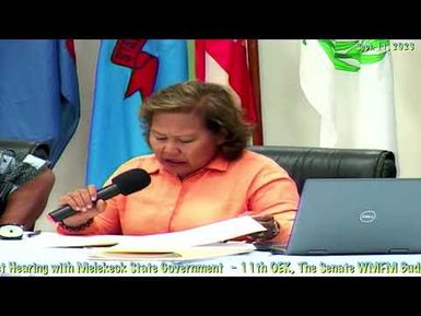 11th OEK, The Senate WMFM Committee Budget Hearing with Melekeok State Government