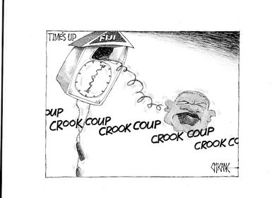 Time's up. Crook coup. 11 April 2009