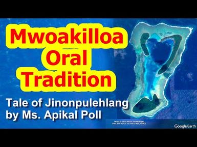 Tale of Jinonpulehlang, Mwoakilloa