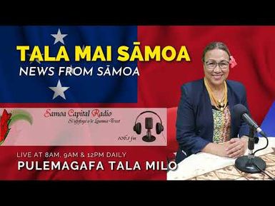 Tala mai Sāmoa - 21 OCTOBER 2024 - Sāmoa Capital Radio