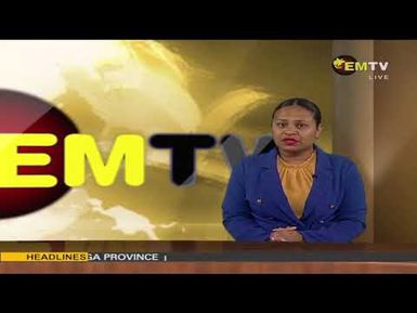 NATIONAL EMTV NEWS | 6PM | TUESDAY 07th OCTOBER, 2025