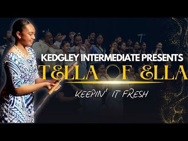 Kedgley Intermediate Presents - Tella Of Ella | Keepin' It Fresh