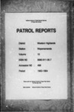 Patrol Reports. Western Highlands District, Wapenamanda, 1963 - 1964