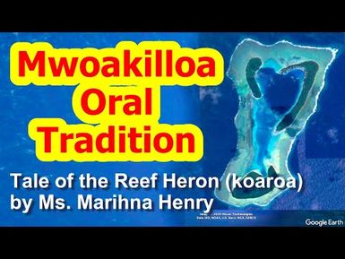 Tale of the Reef Heron (koaroa), Mwoakilloa