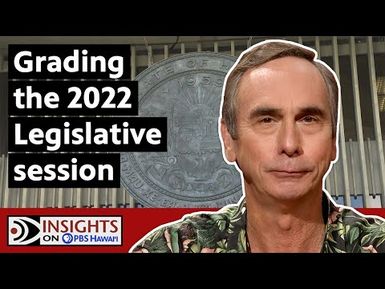 2022 Legislative Review | INSIGHTS ON PBS HAWAIʻI