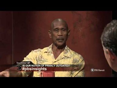 Is the Notion of Privacy Outdated? | Insights on PBS Hawai'i