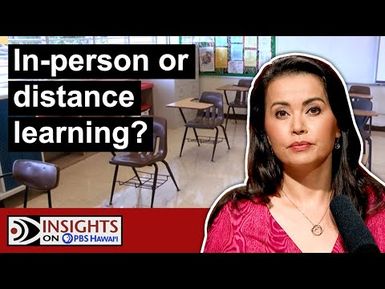 The Saga of The Return to Public Schools in the Fall | INSIGHTS ON PBS HAWAII