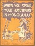 When you spend your honeymoon in honolulu