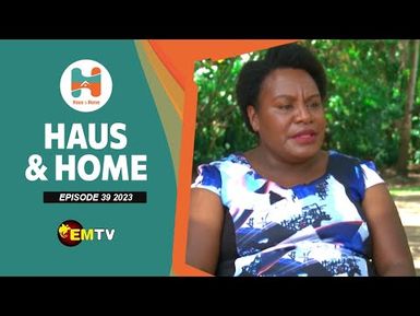 Haus & Home - Episode 39, 2023