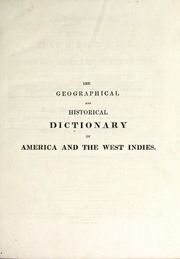 The geographical and historical dictionary of America and the West Indies : containing an entire translation of the Spanish work of Colonel Don Antonio de Alcedo, Captain of the Royal Spanish guards, and member of the Royal Academy of History : with large additions and compilations from modern voyages and travels, and from original and authentic information, v.2