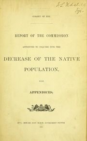 Report of the Commission appointed to Inquire into the Decrease of the Native Population, with appendices